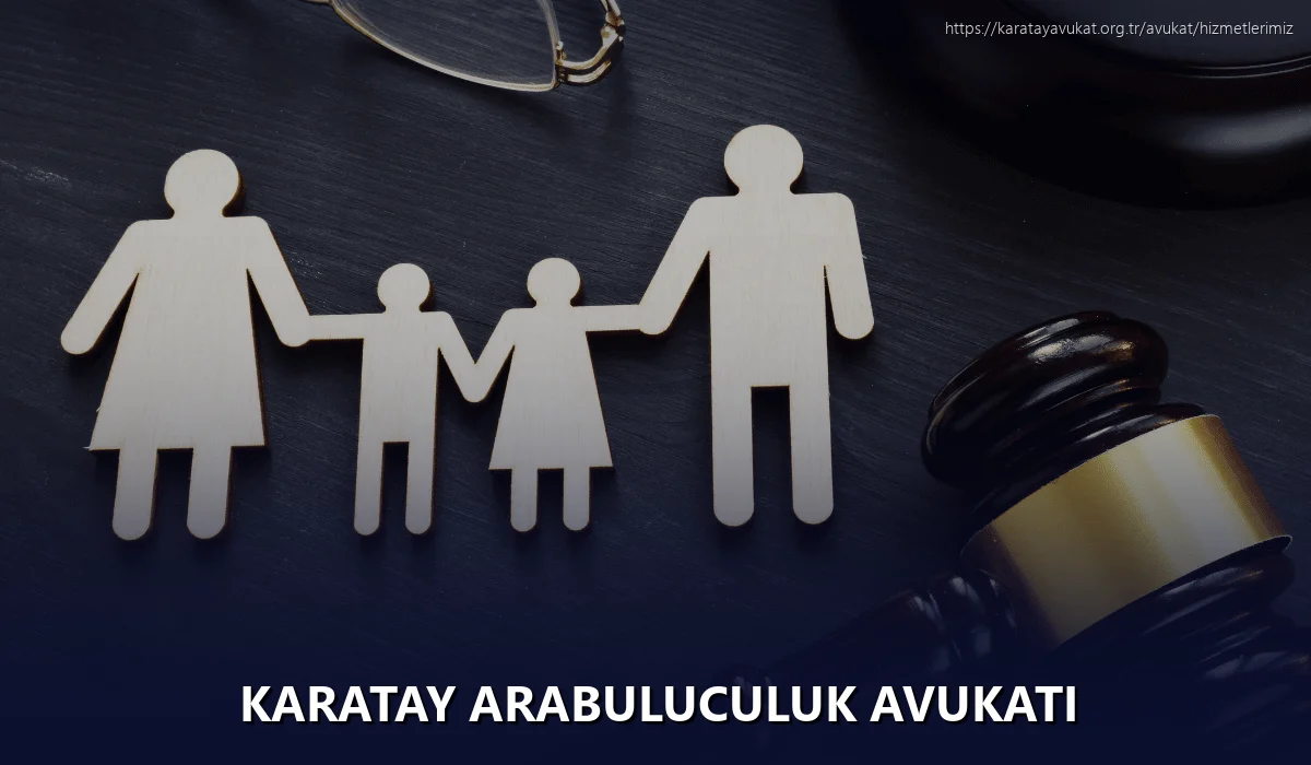 Karatay Arabuluculuk Avukatı