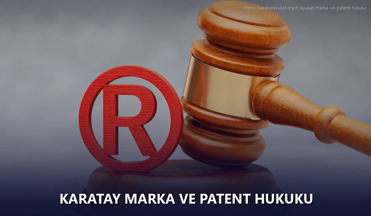 Karatay Marka ve Patent Hukuku