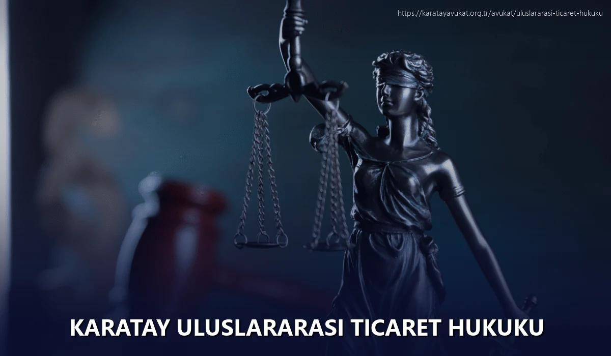 Karatay Uluslararası Ticaret Hukuku