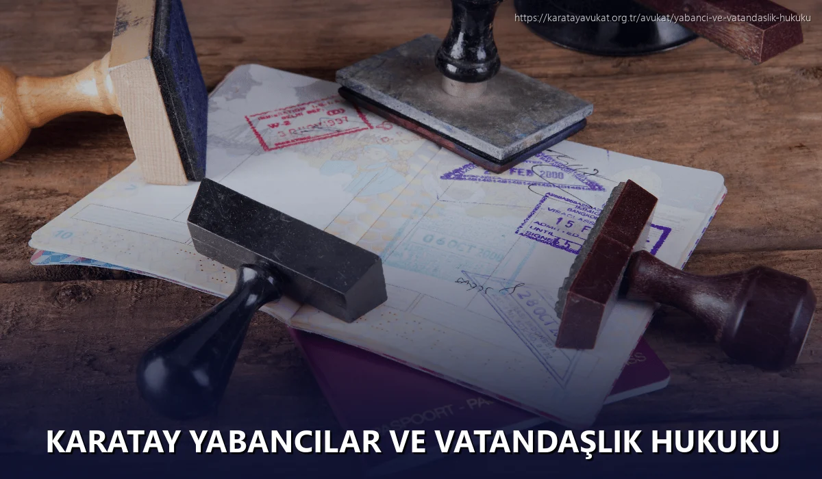 Karatay Yabancılar ve Vatandaşlık Hukuku